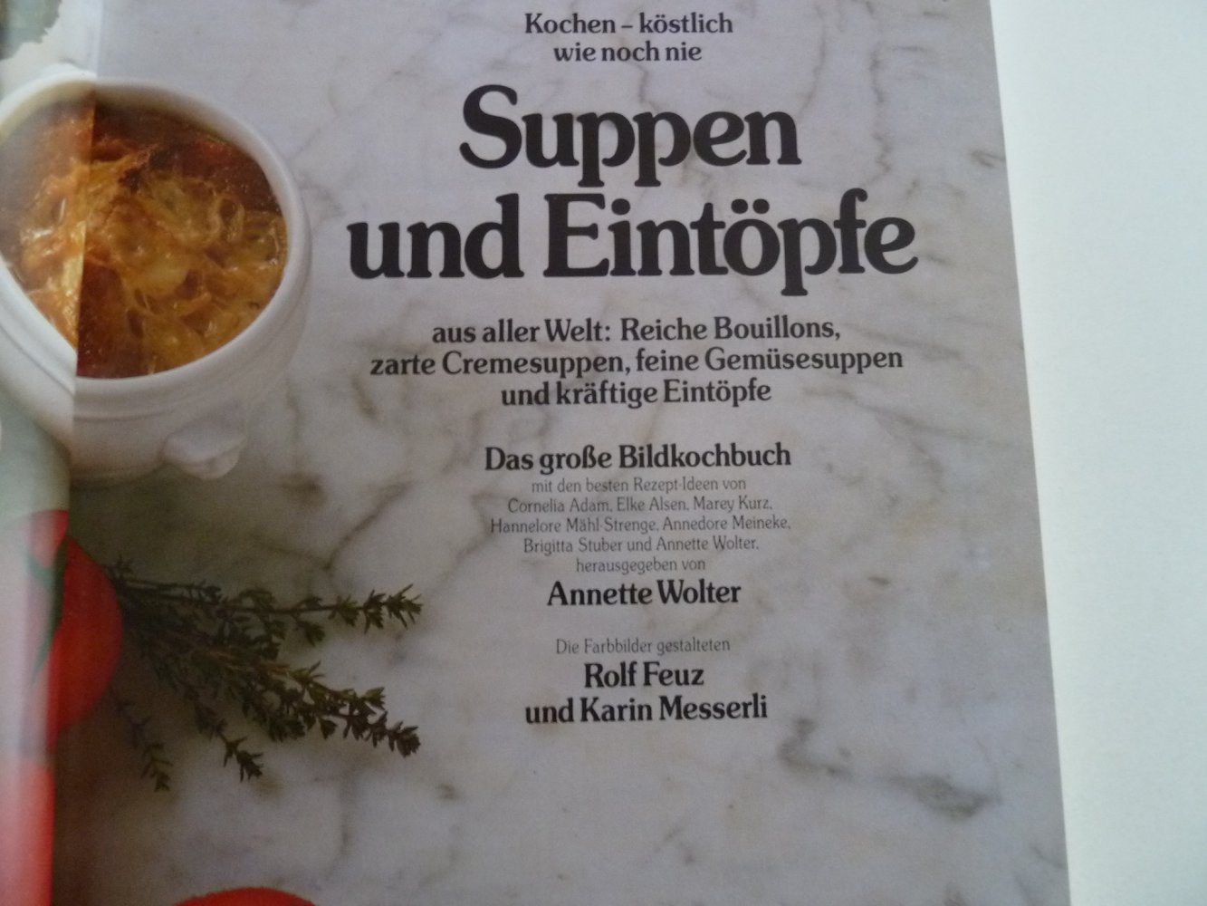 Kochbuch Suppen und Eintöpfe aus aller Welt Bildkochbuch Annette Wolter gebundene Ausgabe