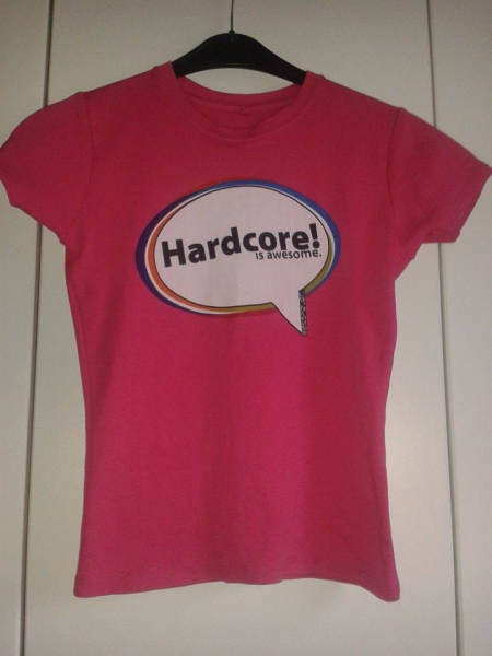 Hardcore is awesome Shirt