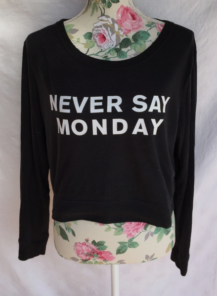 Never say Monday - Oberteil